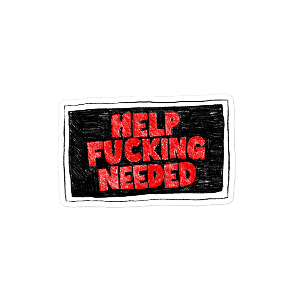 Help F*cking Needed Sticker