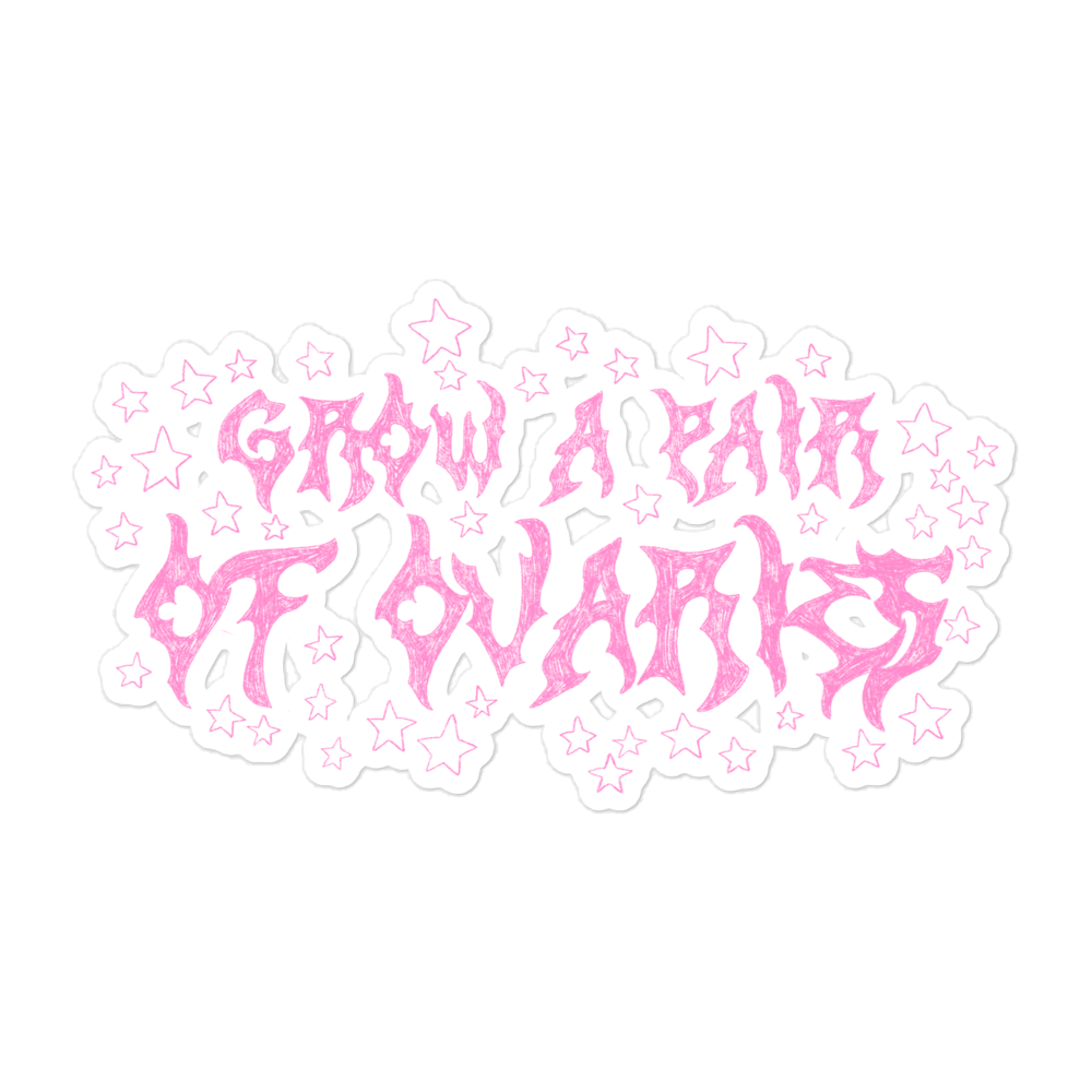 Grow a Pair of Ovaries Sticker